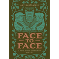 Face to Face: A Novel of the Reformation Volume 2