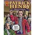 Patrick Henry: Liberty or Death