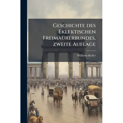 Geschichte des Eklektischen Freimaurerbundes, zweite Auflage