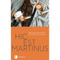 Hic Est Martinus: Der Heilige Martin in Kunst Und Musik