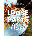 Loose Parts Alive: Inspiring Child-Led Nature Explorations