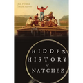 Hidden History of Natchez