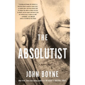 The Absolutist: A Novel by the Author of the Heart's Invisible Furies