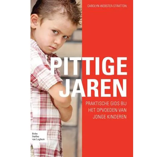 Pittige Jaren: Praktische Gids Bij Het Opvoeden Van Jonge Kinderen