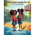 Lyla and Lydia's Justice for All: The Basketball Dispute