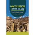 Construction Through the Ages: From Pyramids to Plumbing