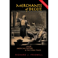 Merchants of Deceit: Opium, American Fortune & the China Trade