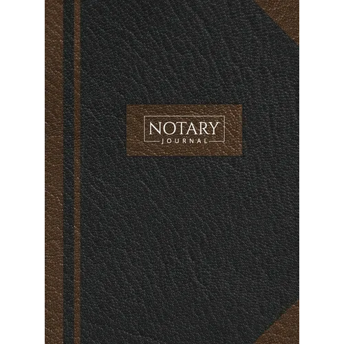 Notary Journal: Hardbound Record Book Logbook for Notarial Acts, 390 Entries, 8.5" x 11", Black and Brown Cover
