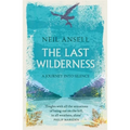 The Last Wilderness: A Journey Into Silence