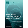 Drug Delivery Systems Based on Polysaccharides