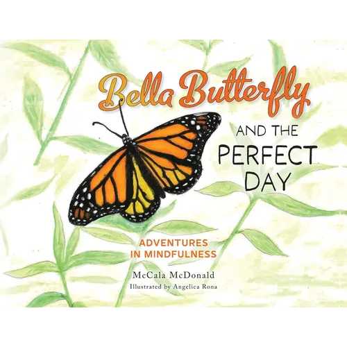 Bella Butterfly and the Perfect Day