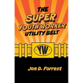 The Super Youth Worker Utility Belt