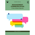 Management Communication: A Case Analysis Approach