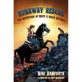 Runaway Rescue: The Adventures of Misty & Moxie Wyoming