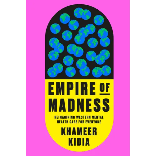 Empire of Madness: Reimagining Western Mental Health Care for Everyone