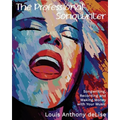 The Professional Songwriter: Songwriting, Recording and Making Money with Your Music
