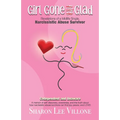Girl Gone Glad: A memoir of self-discovery, awareness, and the truth about how narcissistic abuse survivors can find joy, peace, and LOVE!