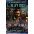 Cashman's Odyssey: A Rapscallion's Journey from New York City to the Jungles of Southeast Asia
