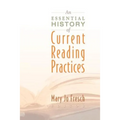 An Essential History of Current Reading Practices