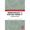 Norman Maclean's "A River Runs through It": The Search for Beauty