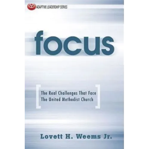 Focus: The Real Challenges That Face the United Methodist Church