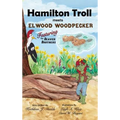 Hamilton Troll Meets Elwood Woodpecker