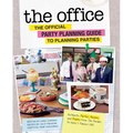 The Office: The Official Party Planning Guide to Planning Parties: Authentic Parties, Recipes, and Pranks from the Dundies to Kevin's Famous Chili