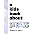 A Kids Book about Stress