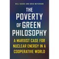 The Poverty of Green Philosophy: A Marxist Case for Nuclear Energy in a Cooperative World