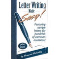 Letter Writing Made Easy!: Featuring Sample Letters for Hundreds of Common Occasions