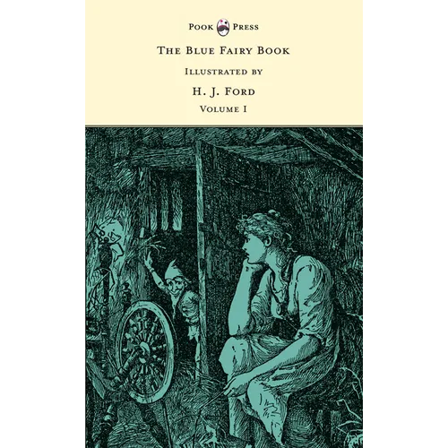 The Blue Fairy Book - Illustrated by H. J. Ford - Volume I