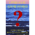 Intriguing Short Stories