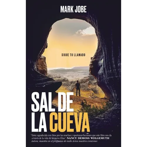 Sal de la Cueva: Sigue Tu Llamado (Unstuck: Out of Your Cave Into Your Call)