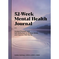 52-Week Mental Health Journal: Guided Prompts and Self-Reflection to Reduce Stress and Improve Well-Being