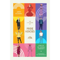 The Little Book of Pride Heroes: Icons of the Lgbtqia+ Community