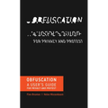Obfuscation: A User's Guide for Privacy and Protest