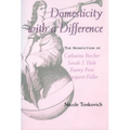 Domesticity with a Difference: The Nonfiction of Catharine Beecher, Sarah J. Hale, Fanny Fern, and Margaret Fuller