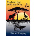 Madam How and Lady Why: First Lessons in Earth Lore for Children