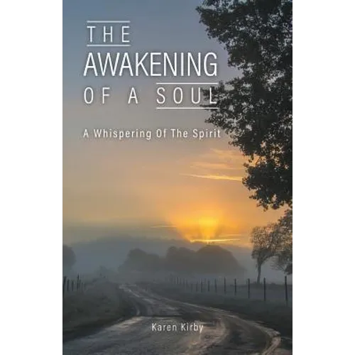 The Awakening Of A Soul: A Whispering Of The Spirit
