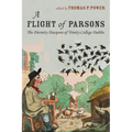 A Flight of Parsons: The Divinity Diaspora of Trinity College Dublin