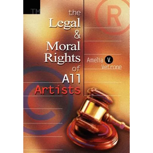 The Legal and Moral Rights of All Artists