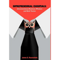 Entrepreneurial Essentials: Unconventional Business Wisdom and Bold Tactics