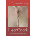 HeartSnark: A literally light-hearted account of my heart transplant, or Shakespearean strippers, bison meatloaf, and urinal harems!