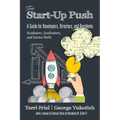 The Start-Up Push: A Guide for Developers, Directors and Residents Incubators, Accelerators, and Science Parks