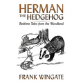 Herman the Hedgehog: Bedtime Tales from the Woodland