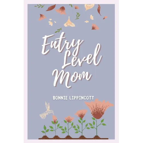 Entry Level Mom