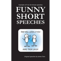 Funny Short Speeches: Examples of 5 to 10-minute speeches