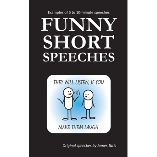 Funny Short Speeches: Examples of 5 to 10-minute speeches