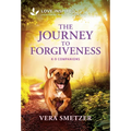 The Journey to Forgiveness: An Uplifting Inspirational Romance