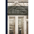 Southwest Gardening